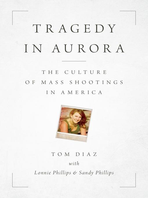 Title details for Tragedy in Aurora by Tom Diaz - Available